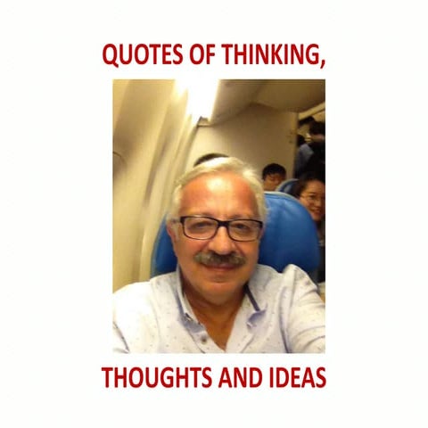 Quotes of Thinking,Thoughts and Ideas