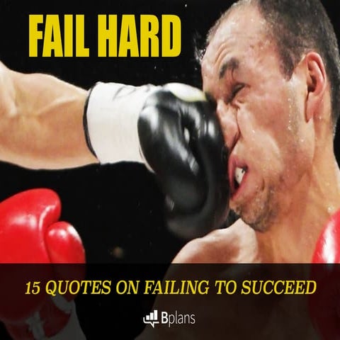 Fail Hard: 15 Quotes on Failing to Succeed