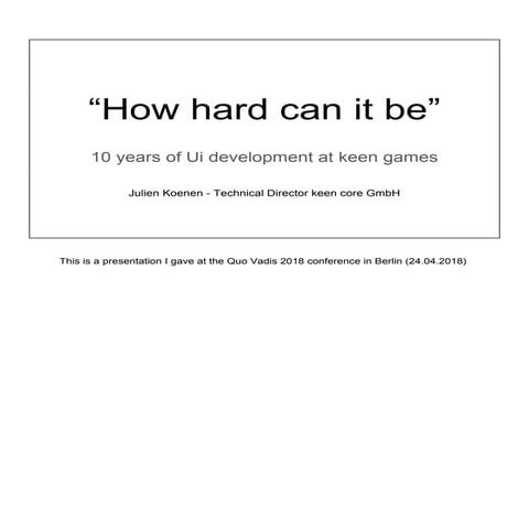How hard can it be - Ui development at keen games