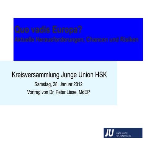 Quo vadis Europa? - Vortrag von Dr. Peter Liese, MdEP auf der Kreisversammlun...