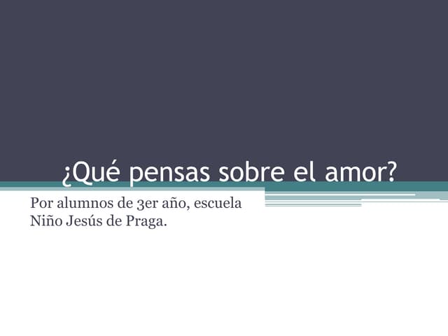 ¿Qué pensas sobre el amor? 