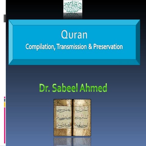 Quran: Compilation, Transmission & Preservation