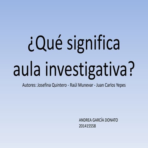 Qué significa aula investigativa