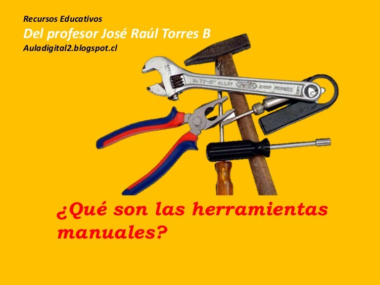 Qué son las herramientas manuales