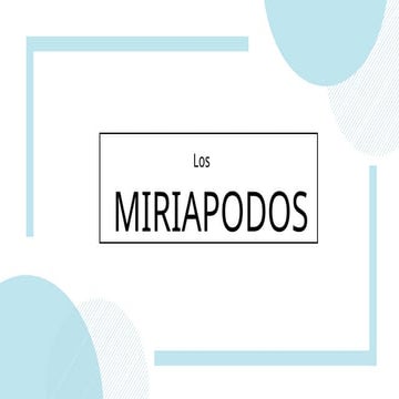 que son los miriapodos caracteristicas etc