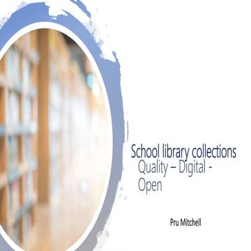 School library collections: Quality, digital, open