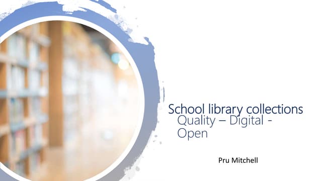 School library collections: Quality, digital, open