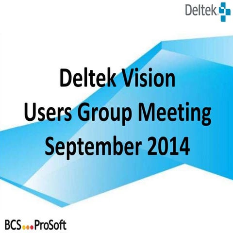 What's New in Deltek Vision 7.3 | Deltek Vision User Group Meeting