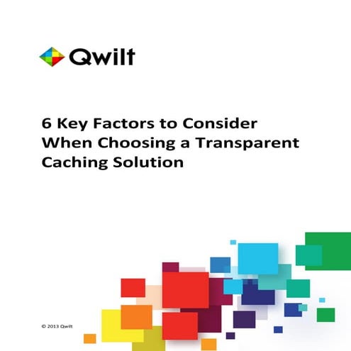 Qwilt transparent caching-6keyfactors
