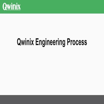 Qwinix engineering process
