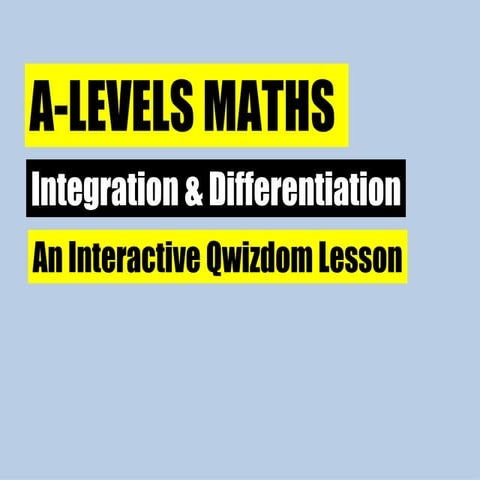 Qwizdom    a level maths  - integration & differentiation