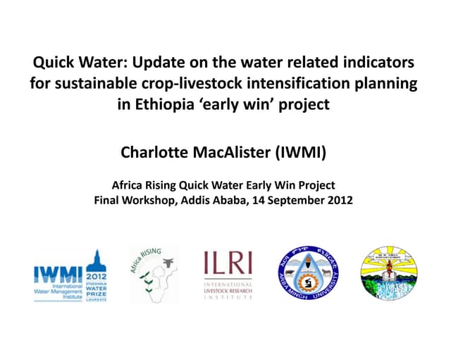 Quick Water: Update on the water related indicators for sustainable crop-livestock intensification planning in Ethiopia ‘early win’ project