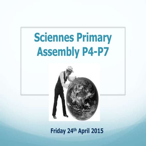 Sciennes P4-7 John Muir Assembly 27.4.15
