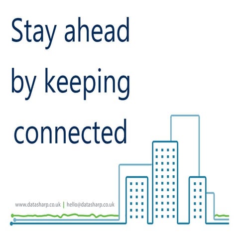 Stay ahead by keeping connected