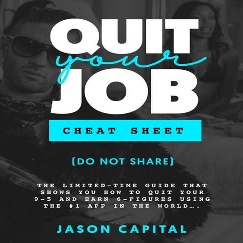 Qiut Your Job - Jason Capital