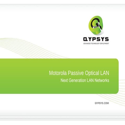 Qypsys | Motorola Passive Optical LAN