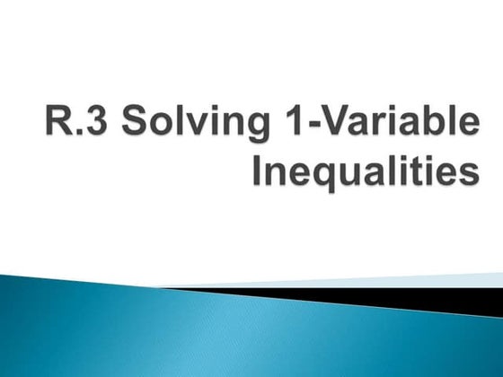 R.3 solving 1 var inequalities