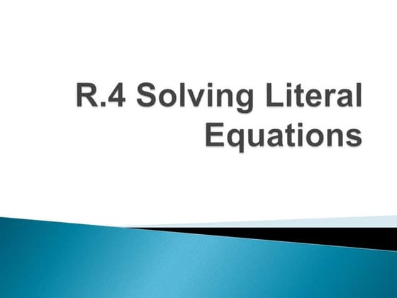 R.4 solving literal equations