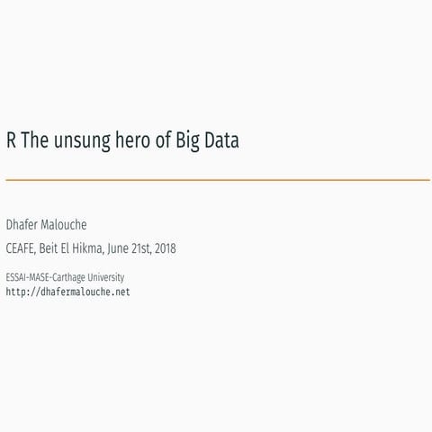 R the unsung hero of Big Data | PPT
