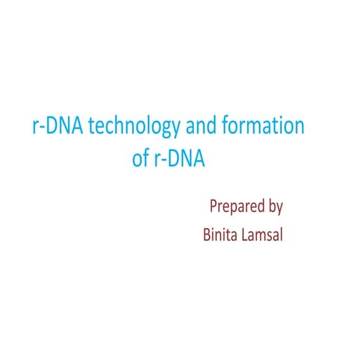 R-DNA technology and formation of r-DNA | PPT