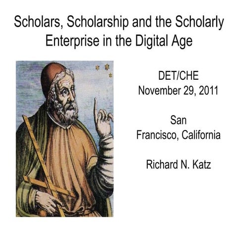 R. Katz,  Scholars and Scholarship in the Age of Digital Disruption