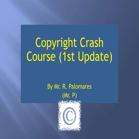 R. palomares's copyright crash course updated from chapter 1 and 2 readings1