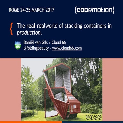 Docker Inside/Out: the ‘real’ real-world of stacking containers in production...