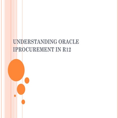 Understanding Oracle R12 iProcurement Presentation