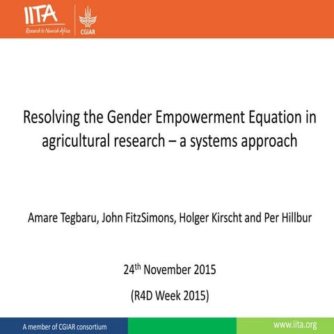 Resolving the Gender Empowerment Equation in agricultural research – a system...