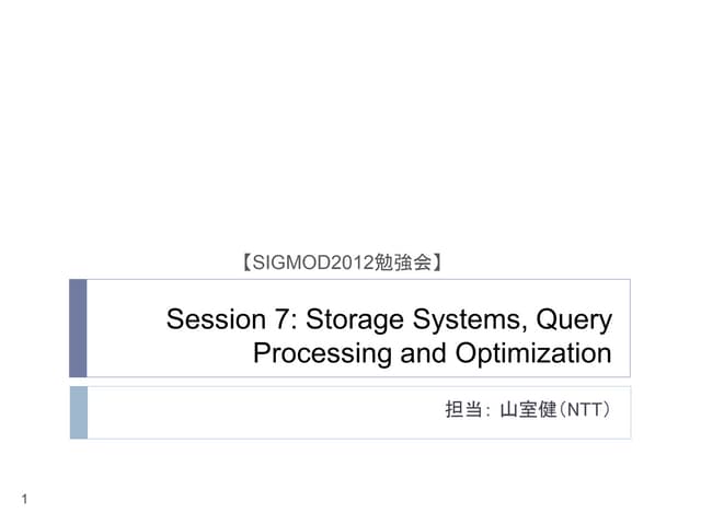 SIGMOD’12勉強会 -Session 7-