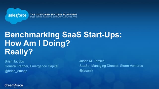 SaaStr at Dreamforce '14:  Benchmarking Your Start-Up:  How Am I Doing -- Rea...