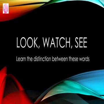 Teacher version: Look, Watch, See, Lesson 1 of Misused and Misunderstood Words 