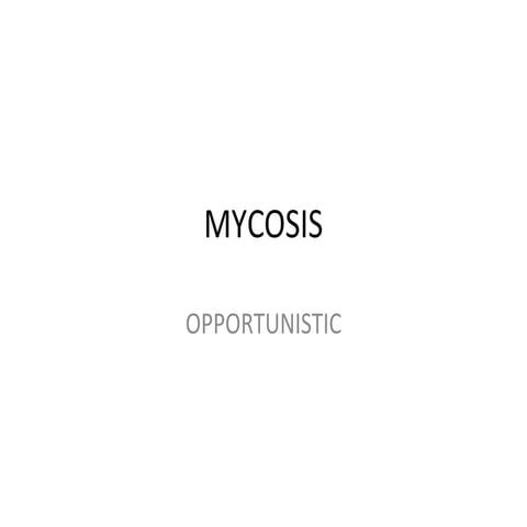[Micro] opportunistic mycosis
