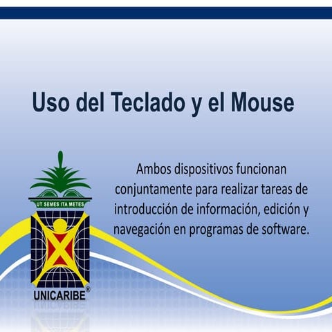 Uso del teclado y el mouse
