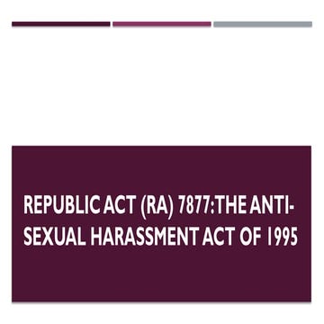 RA 7877 ( GROUP 3).pptx REPUBLIC ACT (RA) 7877:THE ANTI-SEXUAL ...