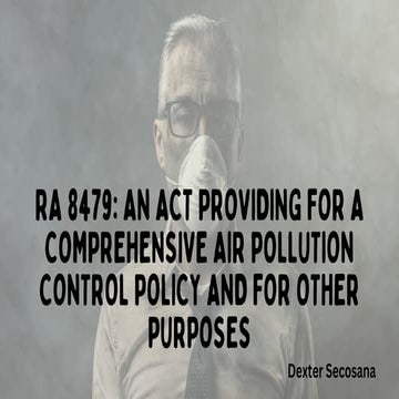 RA 8479 AN ACT PROVIDING FOR A COMPREHENSIVE AIR POLLUTION CONTROL POLICY AND...