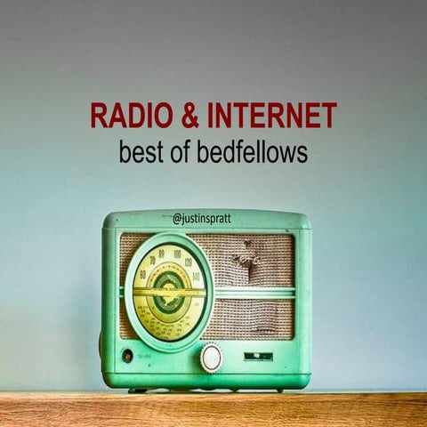 Radio & The Internet | best of bedfellows