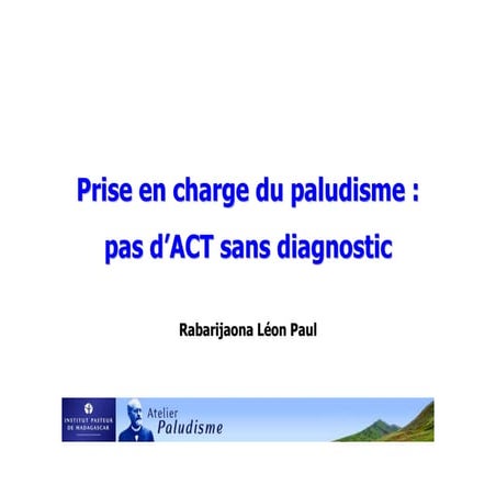 Prise en charge du Paludisme en Afrique : pas d’ACT sans diagnostic ?