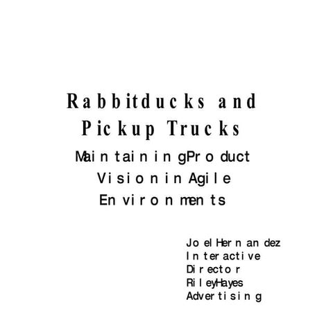 Rabbitducks and Pickup Trucks