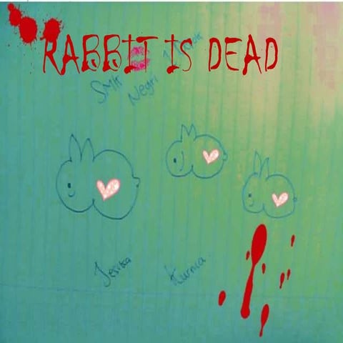 Rabbit is dead