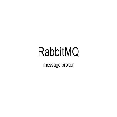 RabbitMQ - message broker | PPT