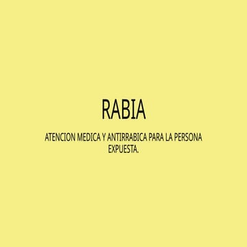 RABIA Y SU ATENCIÓN MEDICA EN CASO DE MORDEDURAS EN MÉXICO | PPTX