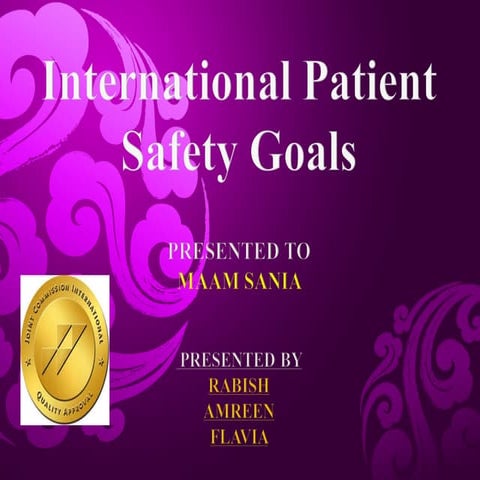 international patient safety goal the goals is define in hospital to prevent ...