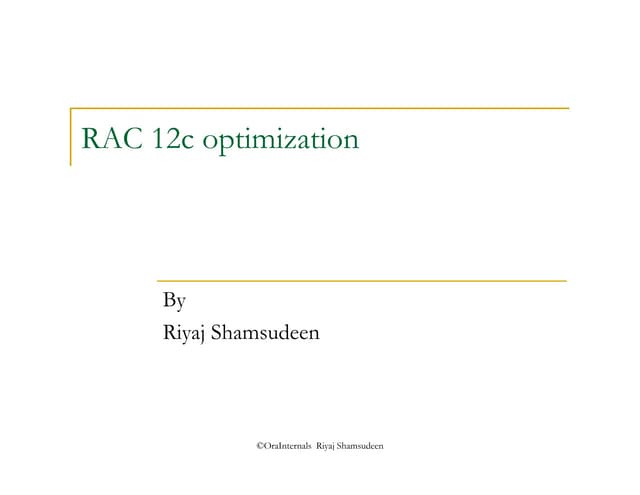 Rac 12c optimization