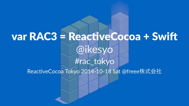 var RAC3 = ReactiveCocoa + Swift @ ...