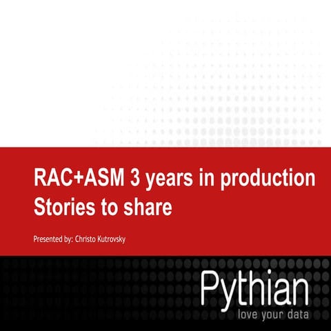 RAC+ASM: Stories to Share