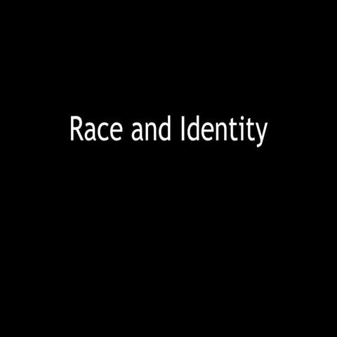Race and identity 2