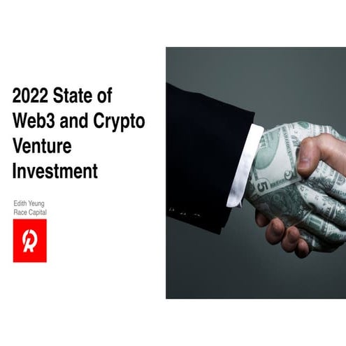 Race Capital - 2022 State of Web3 and Crypto Venture Investment with Edith Ye...