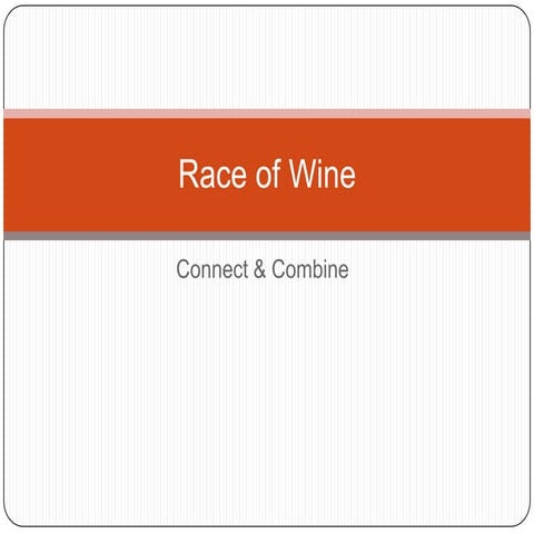 Raceof wine