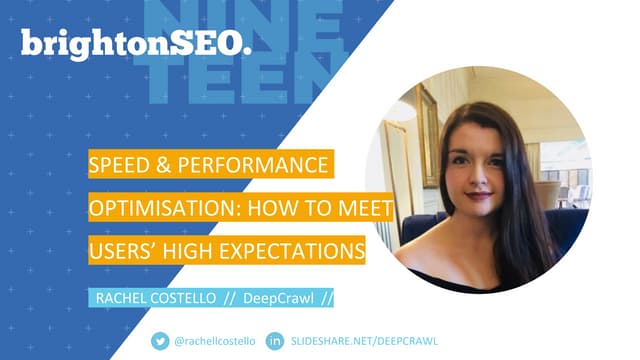 Speed & Performance Optimisation: How to Meet Users' High Expectations - Rach...